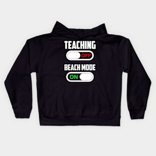 Teach Off Beach Mode On Kids Hoodie